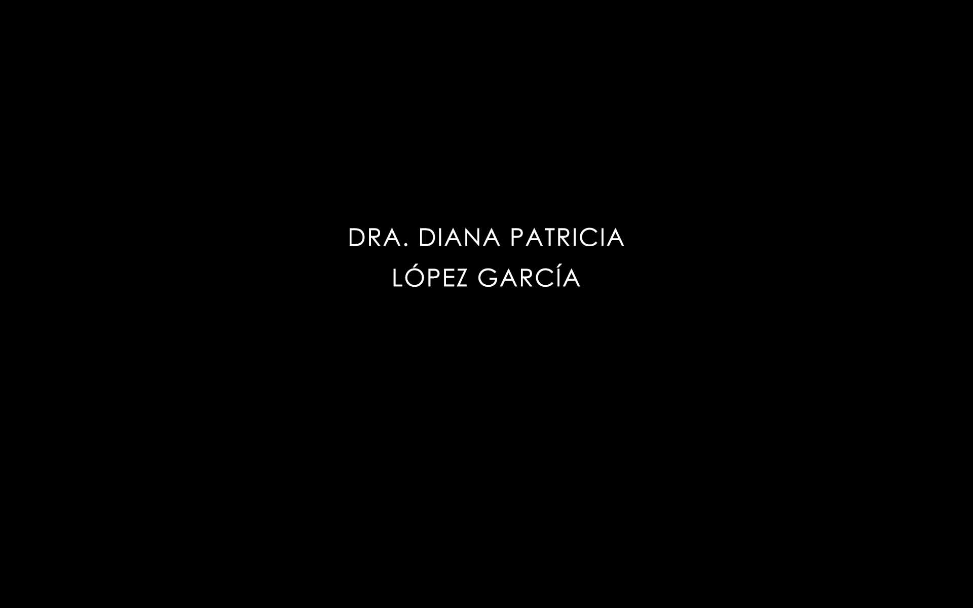 Dra. Diana Patricia López García